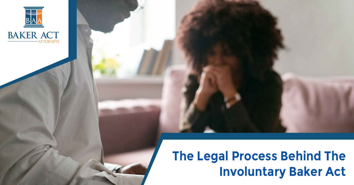 The Legal Process Behind The Involuntary Baker Act