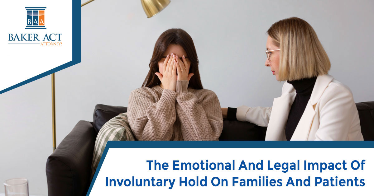 The Emotional And Legal Impact Of Involuntary Hold On Families And Patients