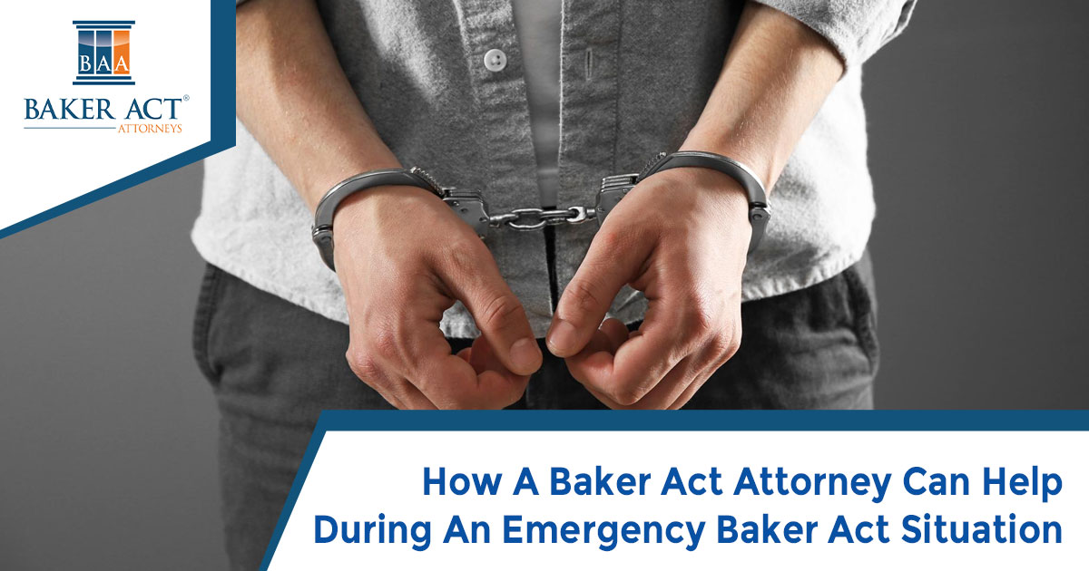 How A Baker Act Attorney Can Help During An Emergency Baker Act Situation