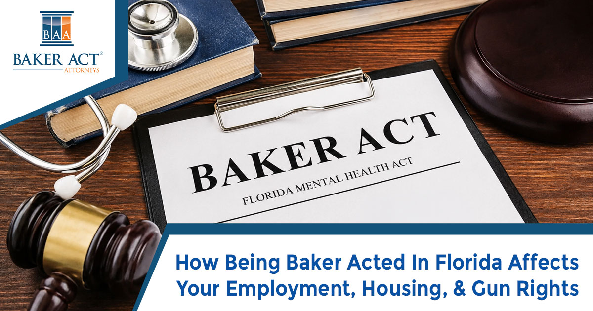 How Being Baker Acted In Florida Affects Your Employment, Housing, & Gun Rights