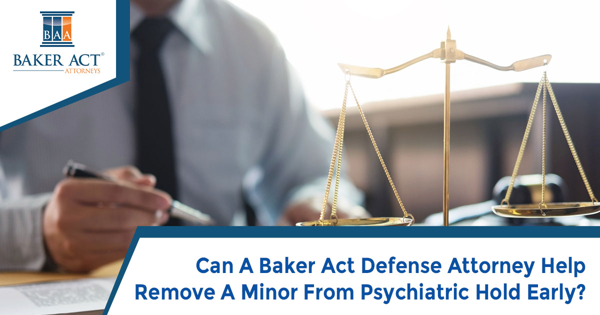 Can A Baker Act Defense Attorney Help Remove A Minor From Psychiatric Hold Early?