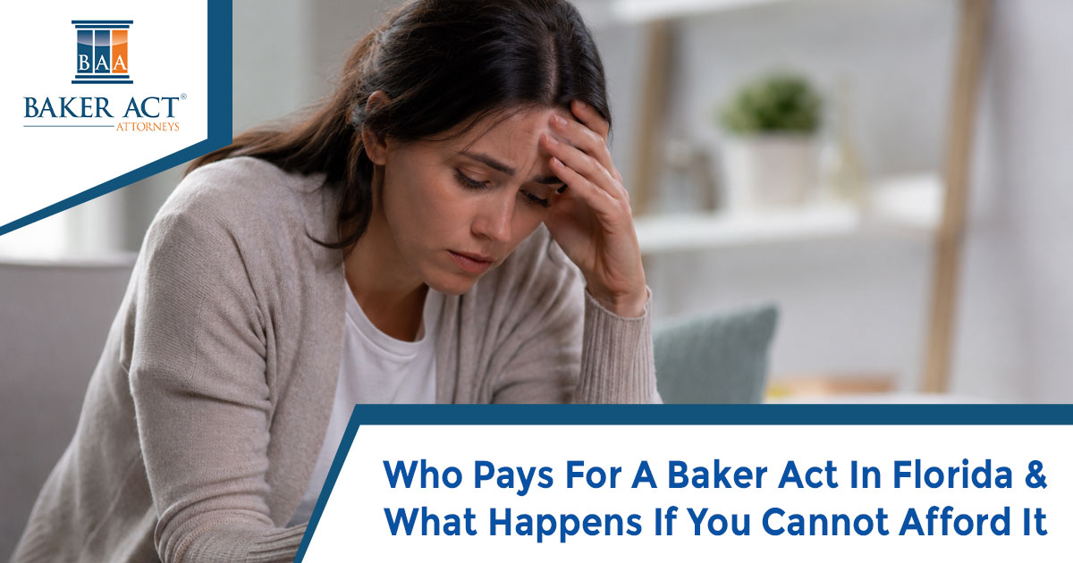 Who Pays For A Baker Act In Florida & What Happens If You Cannot Afford It